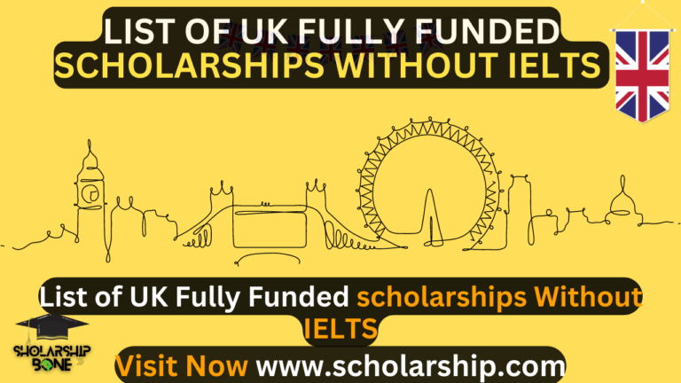 List of UK Fully Funded scholarships Without IELTS in 2023|Elite Opportunity