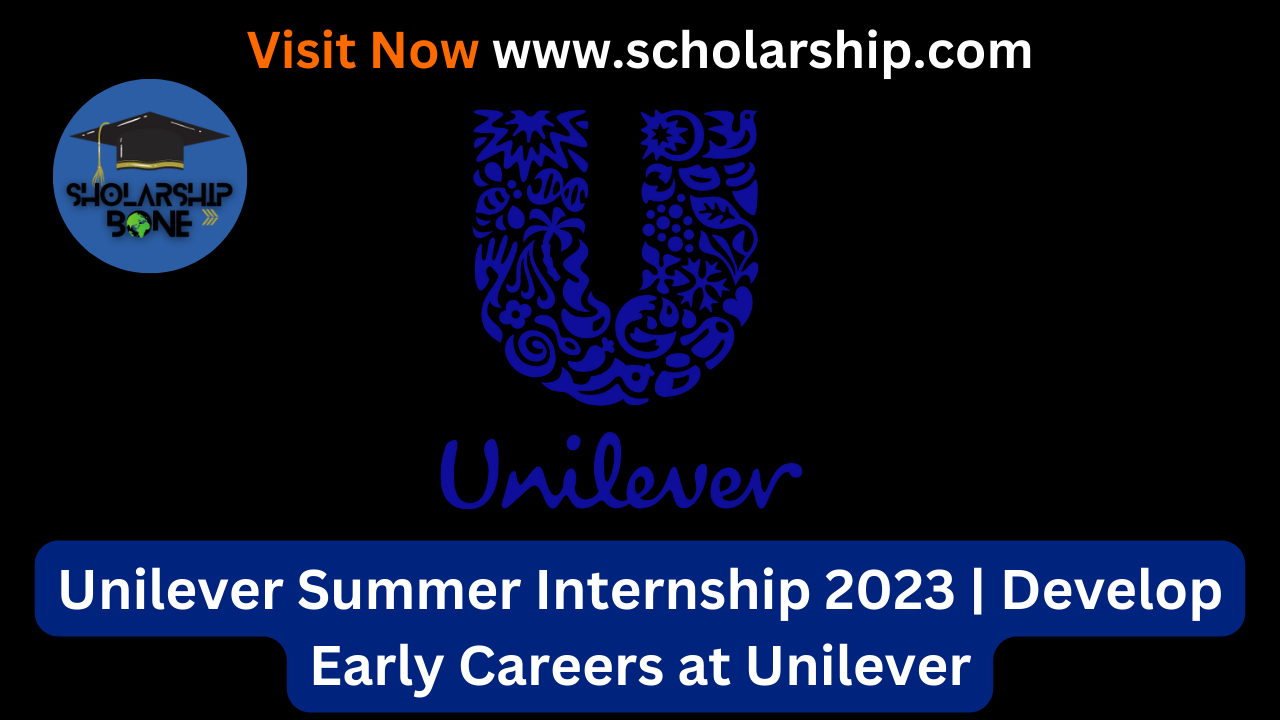 Unilever Summer Internship 2023 Develop Early Careers At Unilever